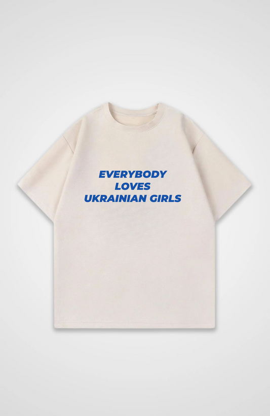 Everybody Loves Ukrainian Girls Oversized Shirt - Beige Front (Designed)