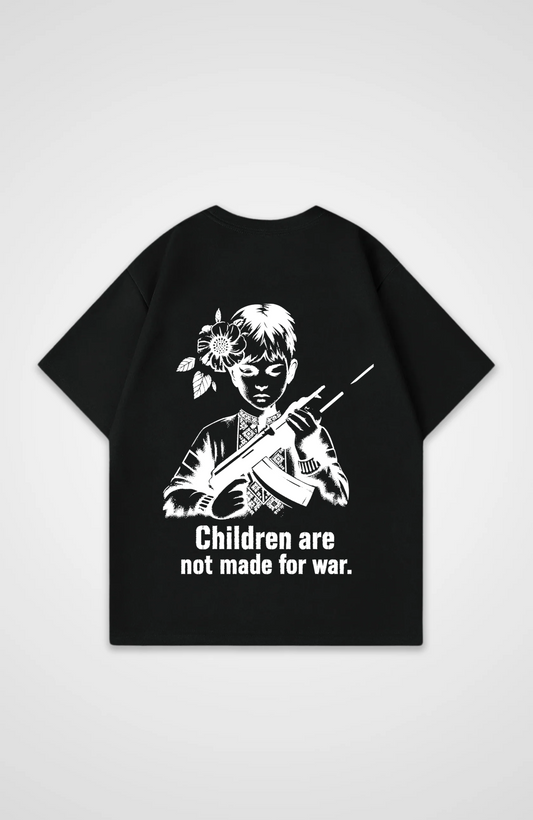 Children are not made for War Oversized Shirt - Black Back (Designed)