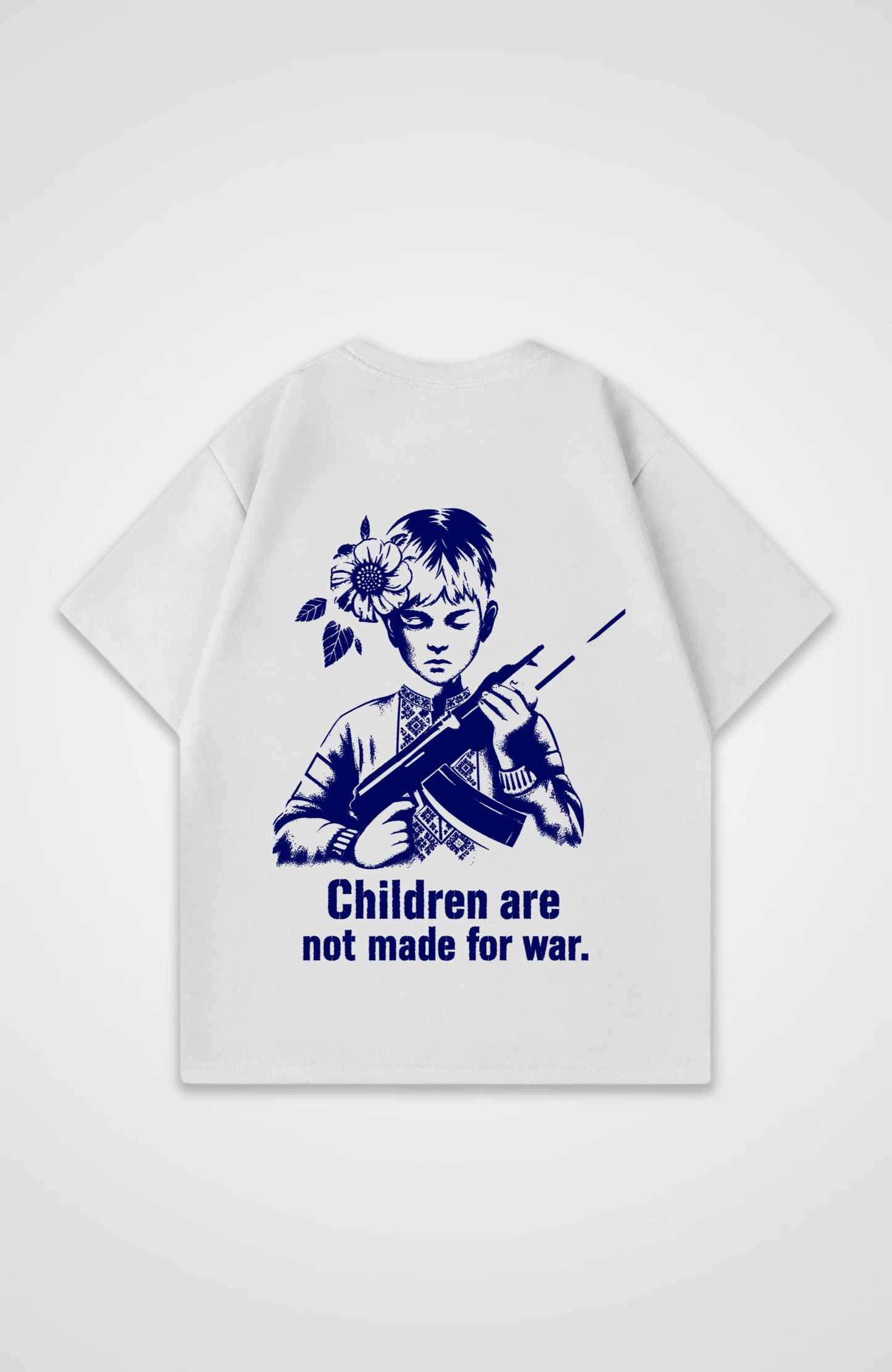 Children are not made for War Oversized Shirt - White Back (Designed)